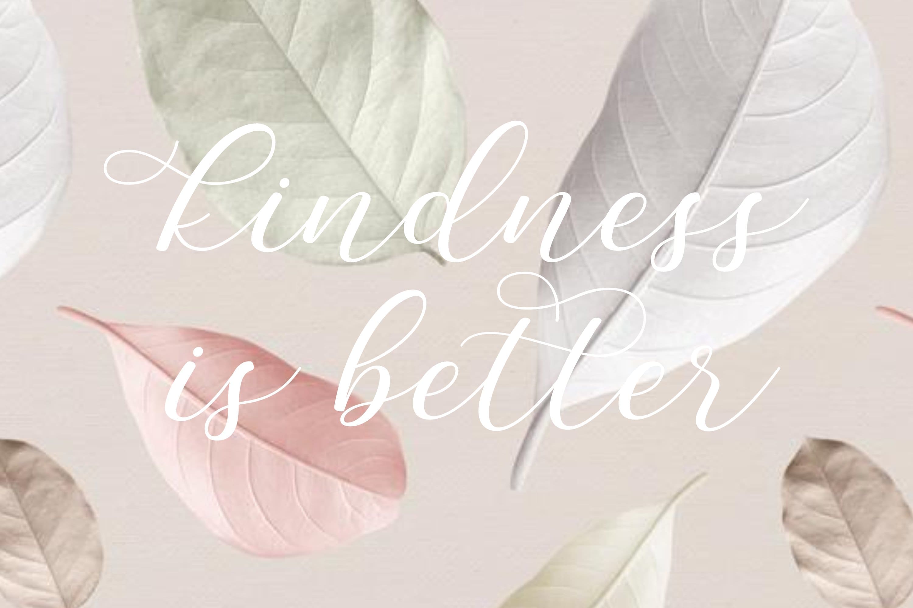Multicolored leaves and the title "Kindness is better".