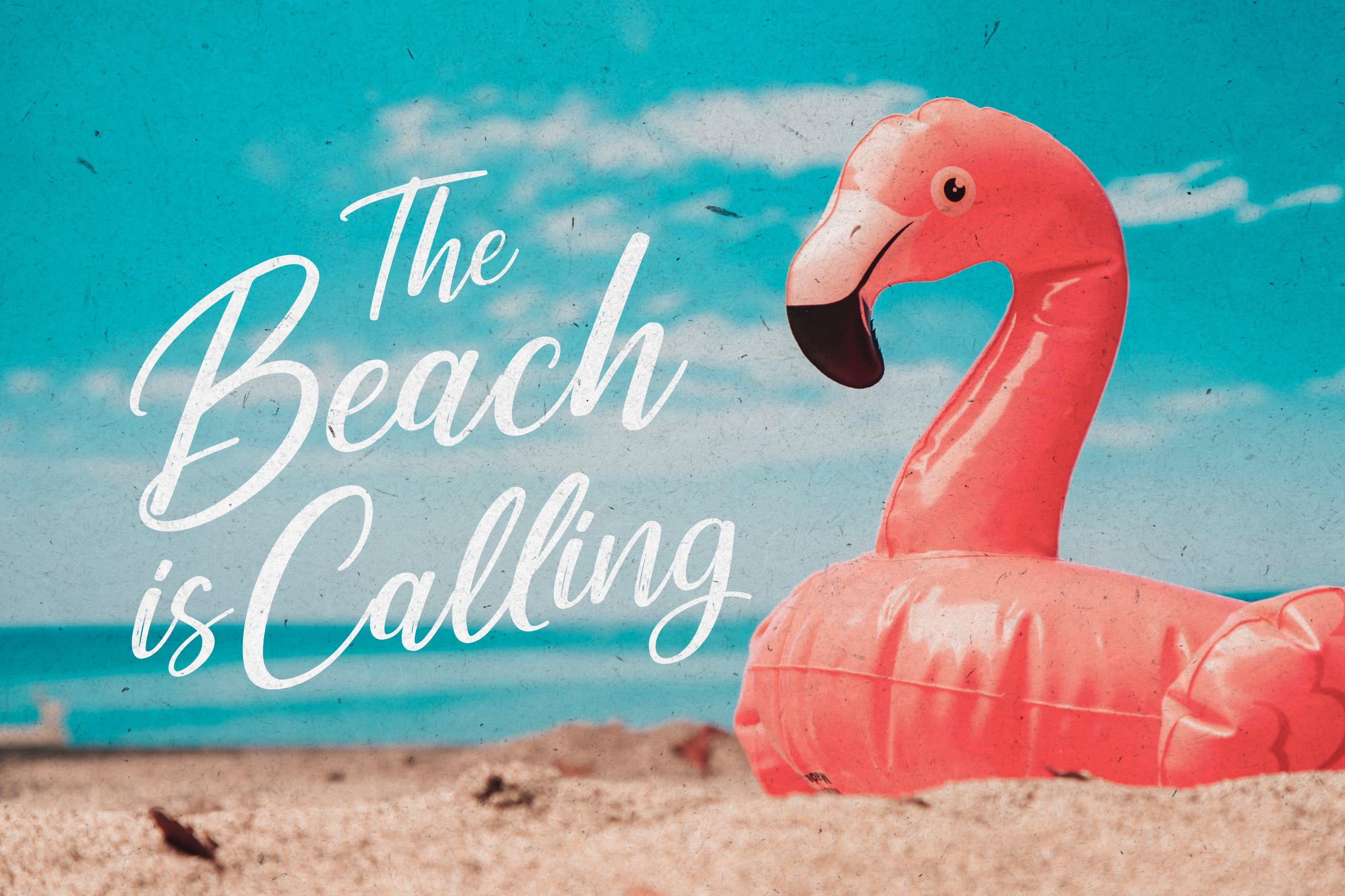 The Beach is Calling and pink flamingo.