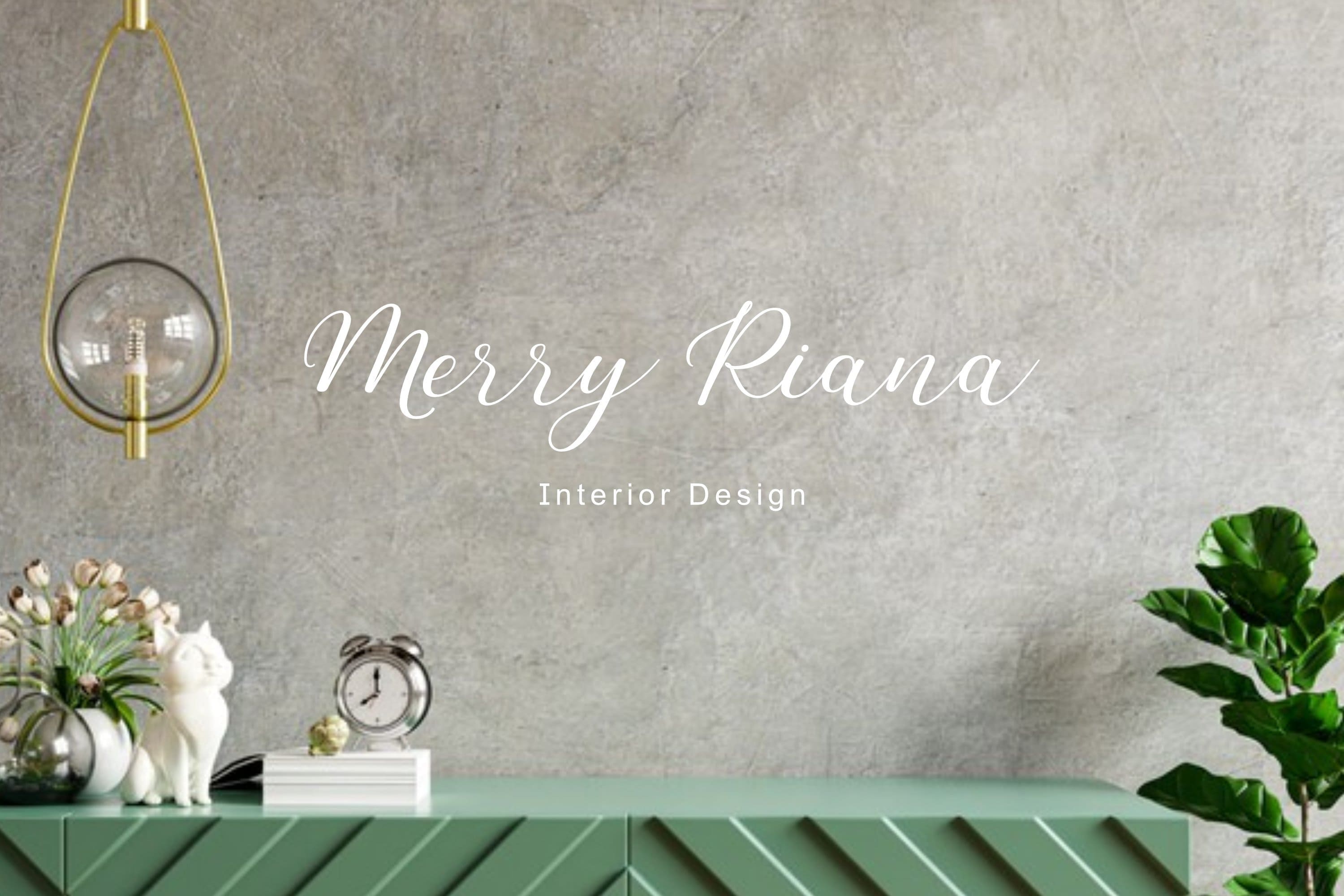 Merry Riana, Interior Design.