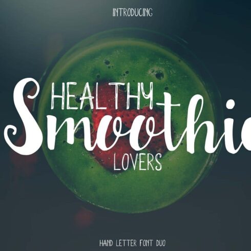Healthy Smoothie lovers - hand letter font duo.