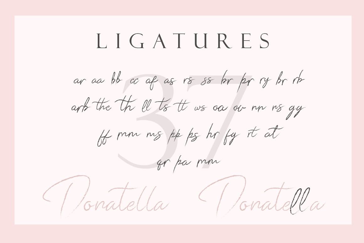 37 ligatures of Donatella.