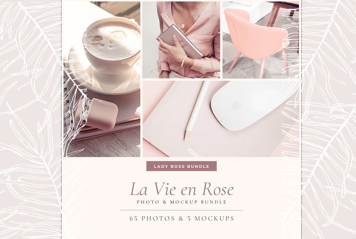 Lady Boss, La Vie en Rose, 65 photos & 5 mockups.