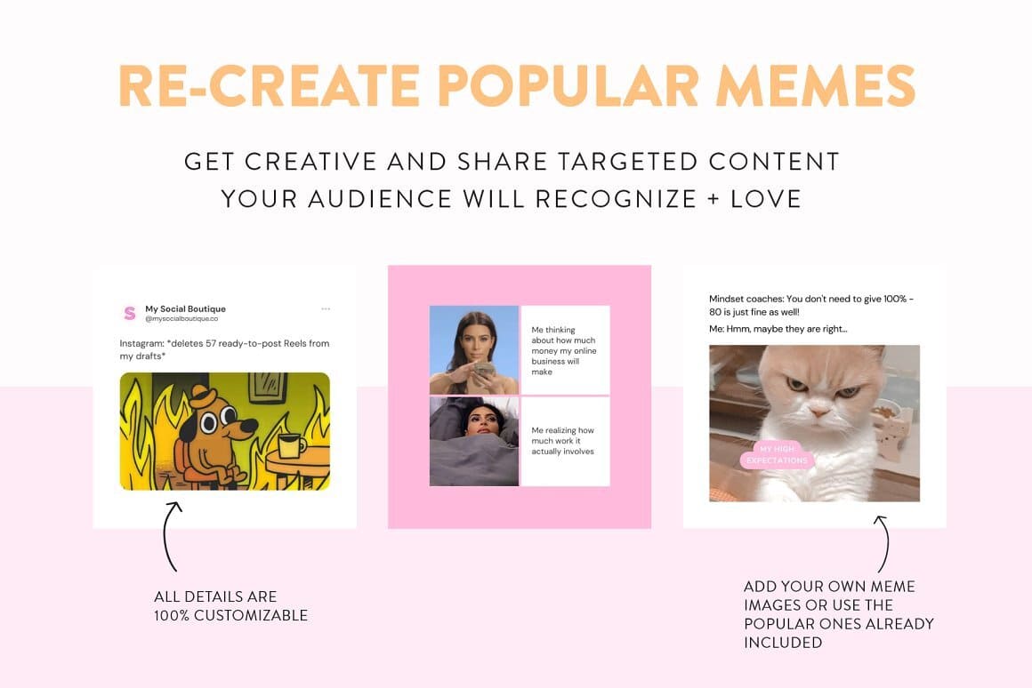 Re-create popular memes, get creative and share targeted content your audience will recognize + love.