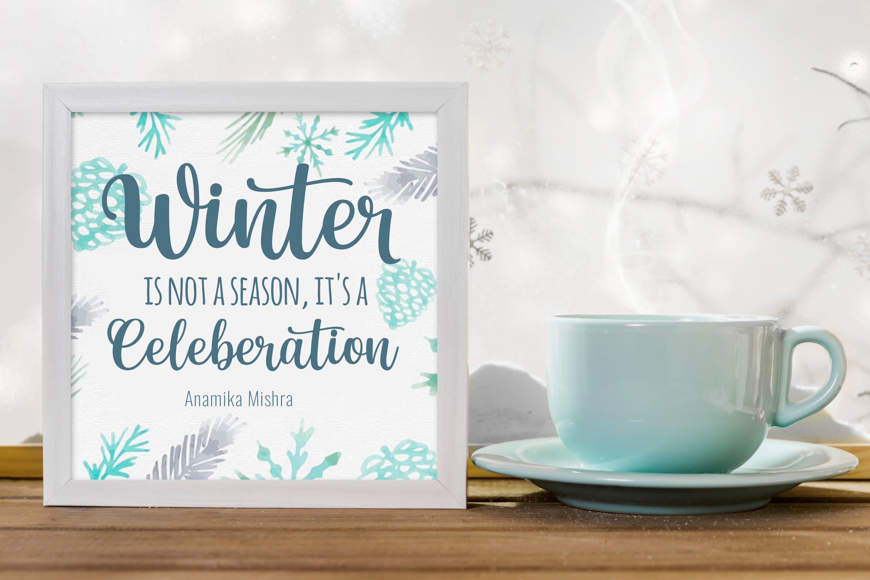 A picture with painted snowflakes and the inscription "Winter is not a season, it's a celebration".