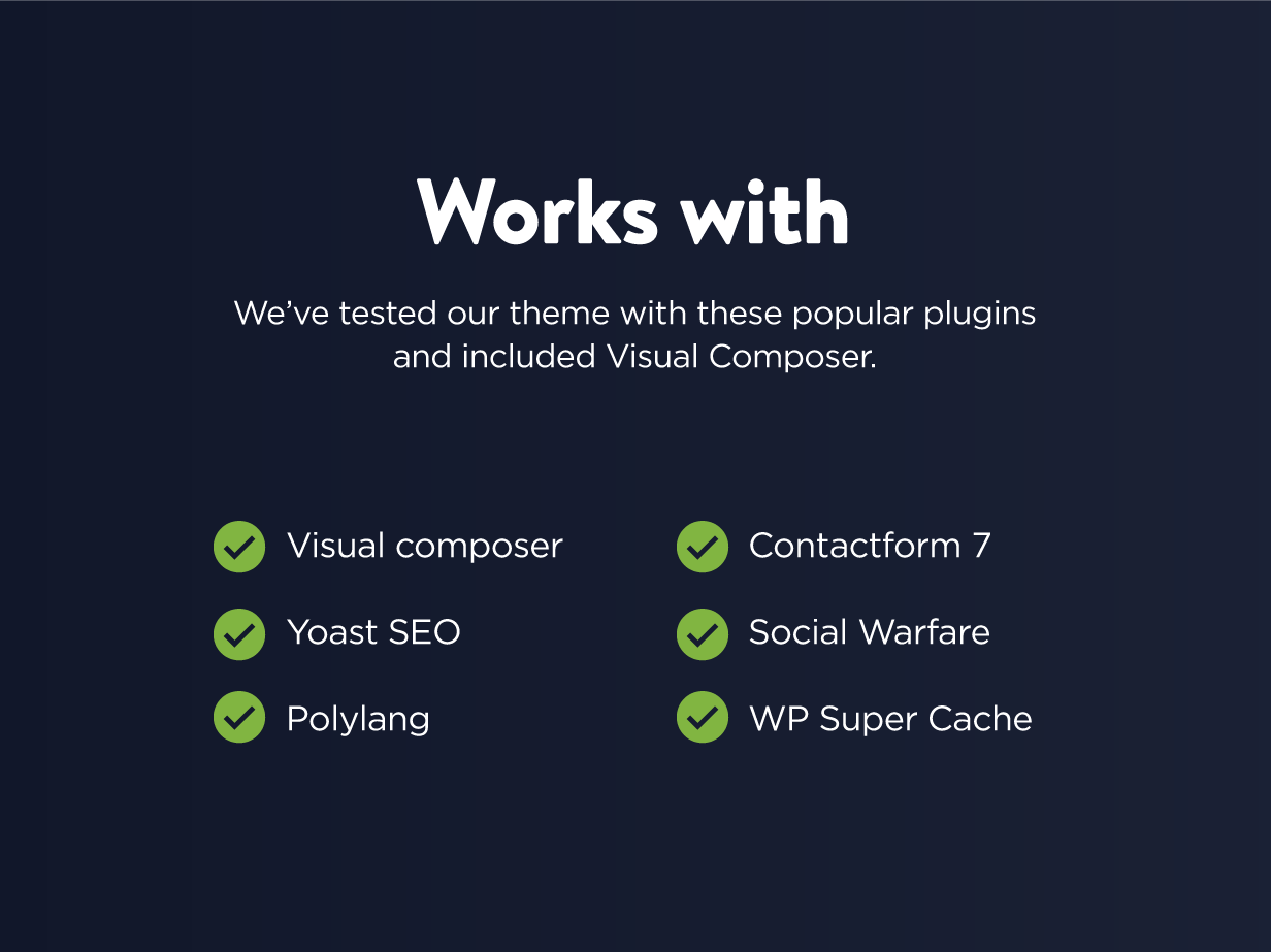 An inscription “We’ve tested our theme with these popular plugins and included Visual Composer”.